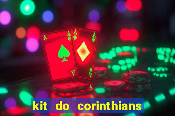 kit do corinthians dls 19